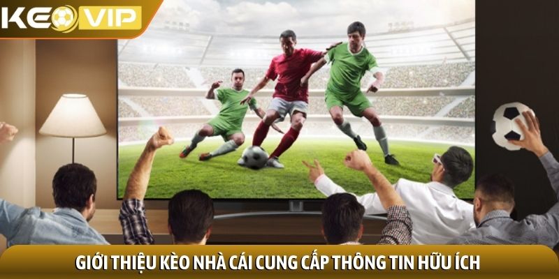 Giới thiệu kèo nhà cái 1 Giới thiệu kèo nhà cái cung cấp thông tin hữu ích