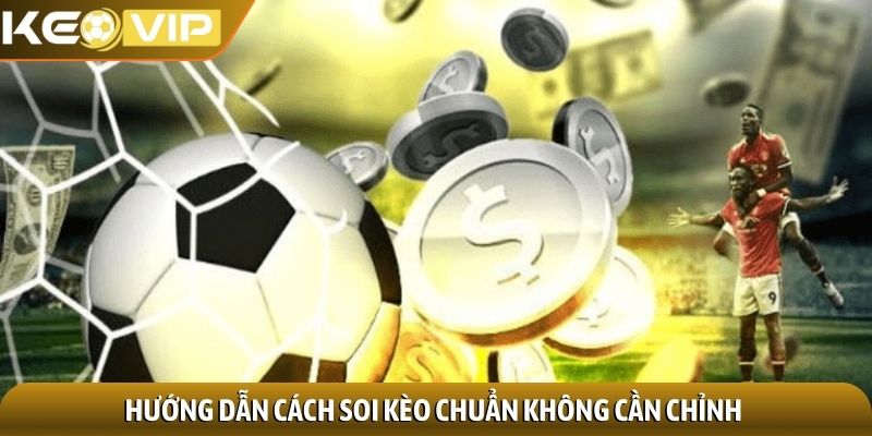 Kèo chẵn lẻ - Chiến thuật đơn giản, hiệu quả bất ngờ 3 Hướng dẫn cách soi kèo chuẩn không cần chỉnh