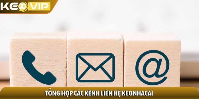 Liên hệ Kèo Nhà Cái 2 Tổng hợp các kênh liên hệ keonhacai